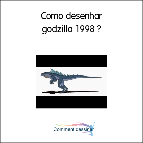 Como desenhar godzilla 1998